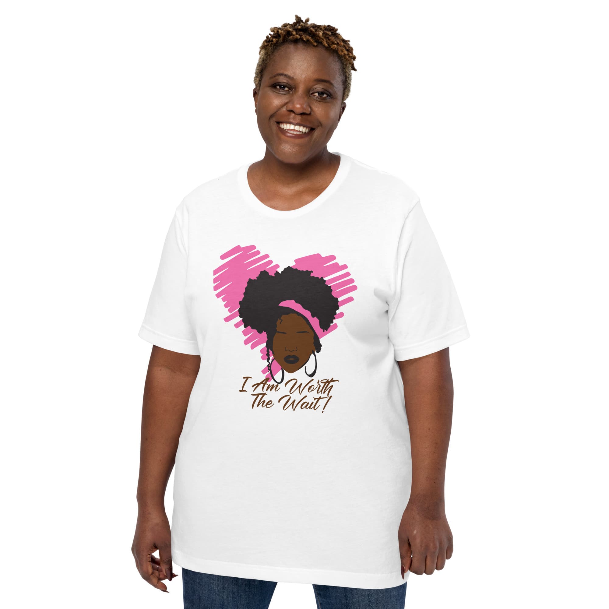 "I Am Worth the Wait" Unisex t-shirt