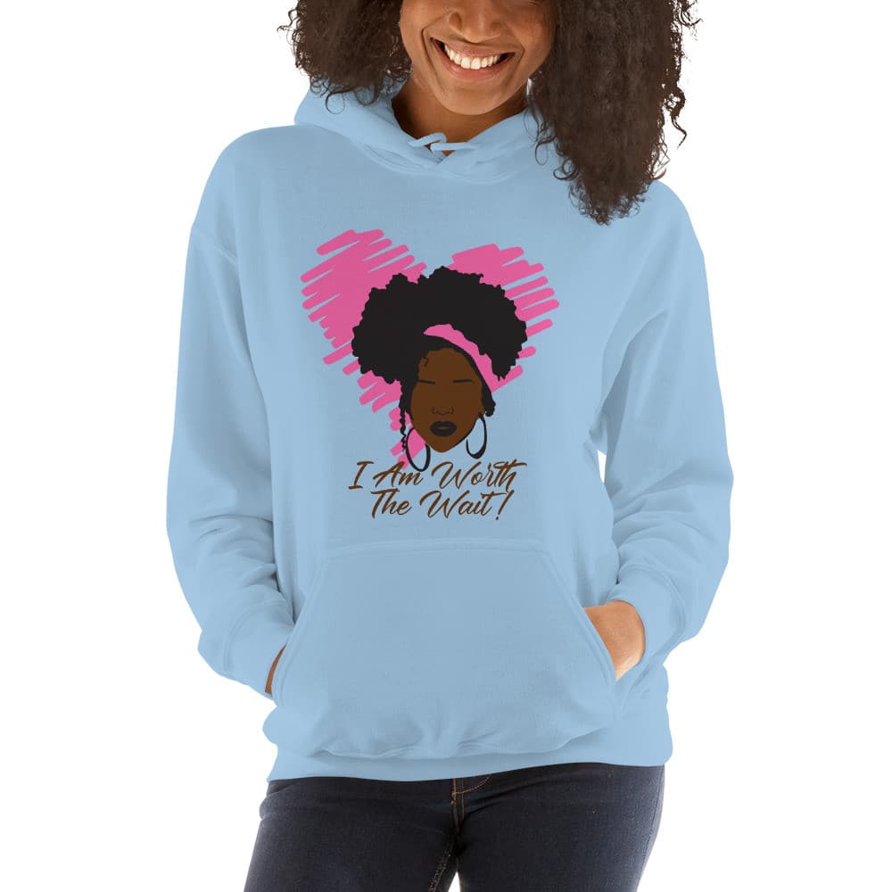 "I Am Worth The Wait" Unisex Hoodie