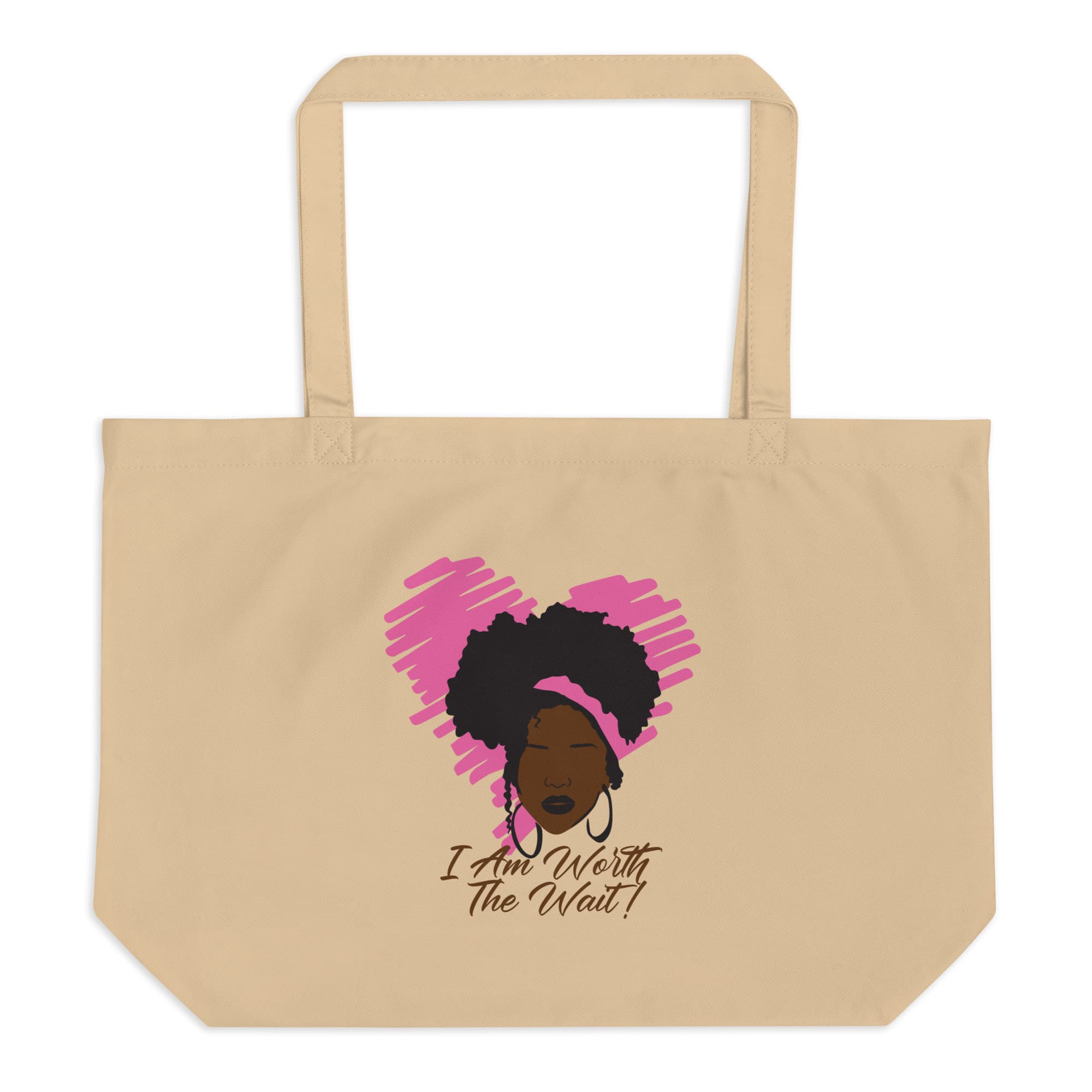 "I Am Worth the Wait" Large organic tote bag